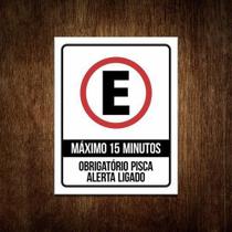 Placa Estacionamento Máximo 15 Minutos Pisca Alerta Ligado