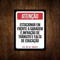 Placa Estacionar Em Frente A Garagem Falta De Educação 27X35