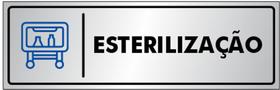 Placa ESTERILIZAÇÃO - Sinalização - Portas / Paredes - em Alumínio de 25x8cm Placa ESTERILIZAÇÃO - Sinalização - Portas / Paredes - em Alumínio de 25x8cm