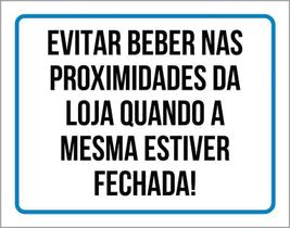 Placa Evitar Beber Nas Proximidades Da Loja 36X46