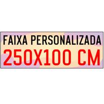 Placa Faixa Banner - Personalizado 250x100 Cm
