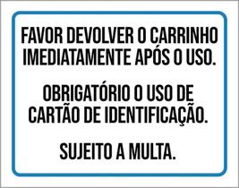 Placa Favor Devolver O Carrinho Imediatamente Após Uso 18X23 Placa Favor Devolver O Carrinho Imediatamente Após Uso 18X23