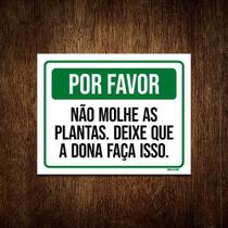 Placa Favor Não Molhe Plantas Deixe Dona Faça Isso 18X23