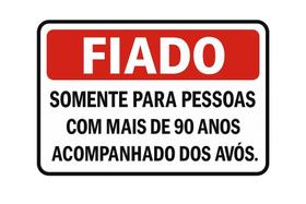 Placa Fiado Somente Pessoas Mais De 90 Anos Acomphado Dos Avós