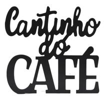 Placa Frase Cantinho Do Café Preto Fosco Decorativo Mdf
