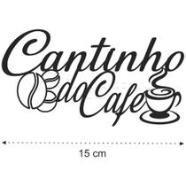 Placa Frase Cantinho do Café Recorte MDF 3mm Artesanato Preto 15cm Grãos e Xicara Decori Br 98765597