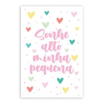 Placa Frase Sonhe Alto Minha Pequena Corações 30x40cm