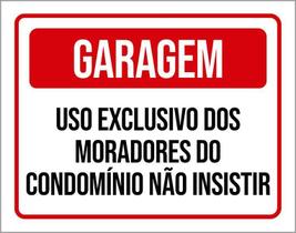 Placa Garagem Uso Exclusivo Moradores Não Insistir 36X46