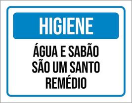 Placa Higiene Água E Sabão São Um Santo Remédio 27X35 Placa Higiene Água E Sabão São Um Santo Remédio 27X35