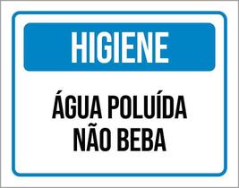 Placa Higiene Água Poluída Não Beba 18X23