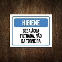 Placa Higiene Beba Água Filtrada Não Da Torneira 27X35