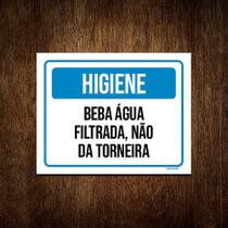 Placa Higiene Beba Água Filtrada Não Da Torneira 36x46 - Sinalizo