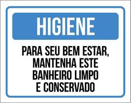 Placa Higiene Mantenha Este Banheiro Limpo Organizado 36X46