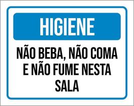 Placa Higiene Não Beba Não Coma Não Fume Nesta Sala 18x23