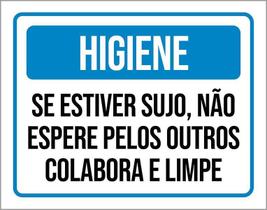 Placa Higiene Se Estiver Sujo Não Espere Pelos Outros 27X35
