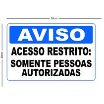 Placa informativa aviso acesso restrito Placa informativa aviso acesso restrito