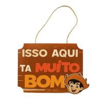 Placa Isso Aqui Ta Muito Bom Em MFD Para Festa Junina