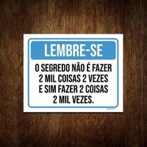 Placa Lembre-S Segredo Não Fer 2 Mil Coisas 2 Vezes 27X35