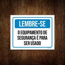 Placa Lembre-se Equipamento Segurança Use 36x46