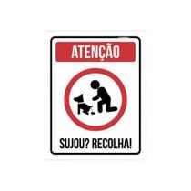 Placa Limpe Fezes Sujou Recolha Coco Cachorro (36X46) Placa Limpe Fezes Sujou Recolha Coco Cachorro (36X46)