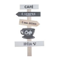 Placa Madeira - Café é sempre uma ótima idéia - 55cm x 31cm