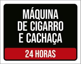 Placa Máquina Cigarro E Cachaça 24 Horas 27X35