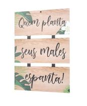 Placa MDF Quem planta - Shoppingnet