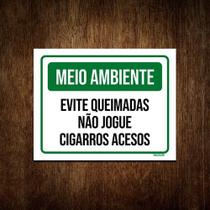 Placa Meio Ambiente Evite Queimadas Não Jogue Cigarros 18x23 - Sinalizo