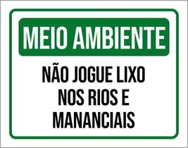 Placa Meio Ambiente Não Jogue Lixo Rios Mananciais 36X46 Placa Meio Ambiente Não Jogue Lixo Rios Mananciais 36X46
