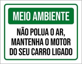 Placa Meio Ambiente Não Polua O Ar Motor Ligado 36X46