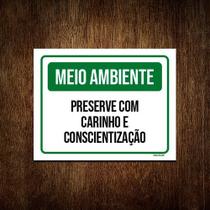 Placa Meio Ambiente Preserve Carinho Conscientização 18x23