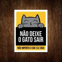 Placa Não Deixe O Gato Sair Não Importa O Que Diga (Amarelo)