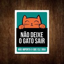 Placa Não Deixe O Gato Sair Não Importa O Que Diga (Verde)