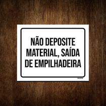 Placa Não Deposite Material Saída Empilhadeira 27x35