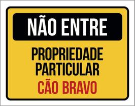 Placa Não Entre Propriedade Particular Cão Bravo 27X35