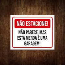 Placa Não Estacione Esta Merda É Uma Garagem 18X23Cm 3Un Placa Não Estacione Esta Merda É Uma Garagem 18X23Cm 3Un