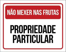 Placa Não Mexer Nas Frutas Propriedade Particular 18X23