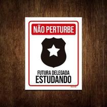 Placa Não Perturbe - Futura Delegada Estudando 18X23 Placa Não Perturbe - Futura Delegada Estudando 18X23