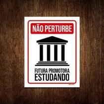 Placa Não Perturbe - Futura Promotora Estudando 18X23