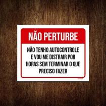 Placa Não Perturbe Não Tenho Autocontrole 18X23 Placa Não Perturbe Não Tenho Autocontrole 18X23