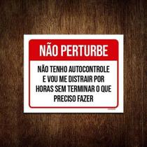 Placa Não Perturbe Não Tenho Autocontrole 18X23