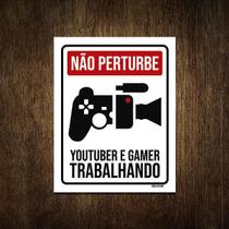 Placa - Não Perturbe Youtuber Gamer Trabalhando 18X23