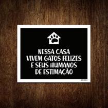 Placa Nessa Casa Vivem Gatos Felizes Humanos 18x23cm 10un