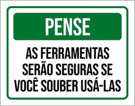 Placa Pense Ferramentas Serão Seguras Se Souber Usar 27X35