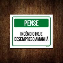 Placa Pense Incêndio Hoje Desemprego Amanhã 27X35