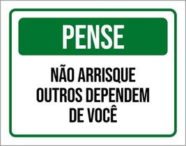 Placa Pense Não Arrisque Outros Dependem De Você 36X46