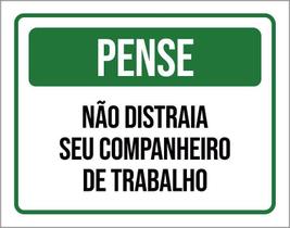 Placa Pense Não Distraia Seu Companheiro Trabalho 36X46