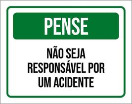 Placa Pense Não Seja Responsável Por Acidente 18X23