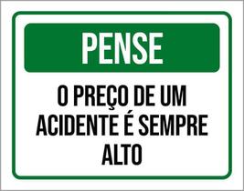 Placa Pense Preço De Um Acidente É Sempre Alto 27X35