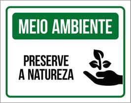 Placa Pense Preserve A Natureza - Meio Ambiente 27X35